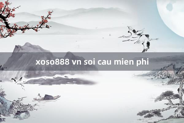 xoso888 vn soi cau mien phi