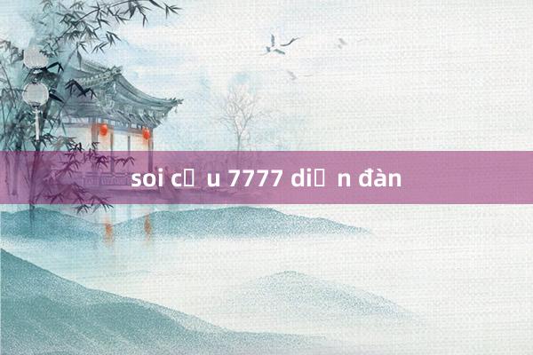 soi cầu 7777 diễn đàn