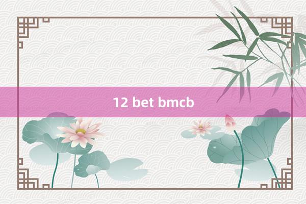 12 bet bmcb