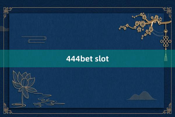 444bet slot